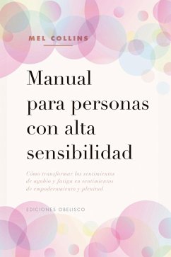 Manual para personas con alta sensibilidad (eBook, ePUB) - Collins, Mel