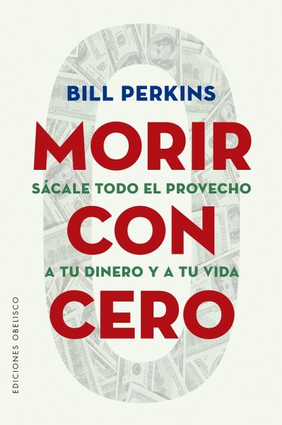Morir con cero (eBook, ePUB) Morir con cero (eBook, ePUB)