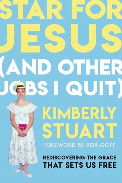Star for Jesus (And Other Jobs I Quit) (eBook, ePUB) - Stuart, Kimberly