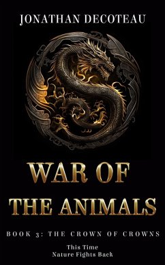Cover War Of The Animals (Book 3): The Crown Of Crowns (eBook, ePUB)