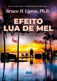 Efeito Lua de Mel (eBook, ePUB) Efeito Lua de Mel (eBook, ePUB)