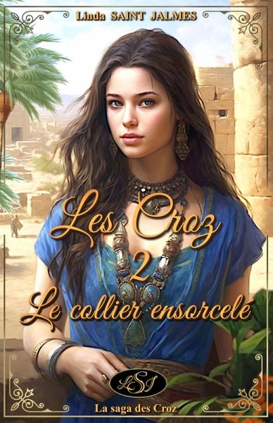 Le collier ensorcelé (La saga des Croz, #2) (eBook, ePUB)
