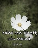Niña con TDAH, sin Mamá (eBook, ePUB)