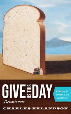 Give Us This Day Devotionals, Volume 6 (eBook, ePUB) - Erlandson, Charles