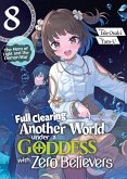Full Clearing Another World under a Goddess with Zero Believers: Volume 8 (eBook, ePUB)