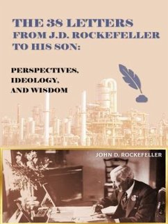 The 38 Letters from J.D. Rockefeller to his son (eBook, ePUB) - Rockefeller, J. D.