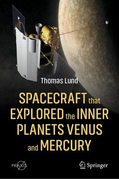 Spacecraft that Explored the Inner Planets Venus and Mercury (eBook, PDF) - Lund, Thomas