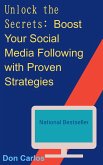 Unlock the Secrets: Boost Your Social Media Following with Proven Strategies (eBook, ePUB)