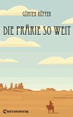 Die Prärie so weit (eBook, ePUB)