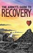 The Addict's Guide to Recovery (The... - Bild 1