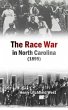 The Race War in North Carolina (1899)... - Bild 1
