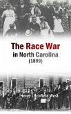 The Race War in North Carolina (1899) (eBook, ePUB)