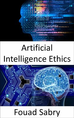 Artificial Intelligence Ethics (eBook, ePUB) - Sabry, Fouad