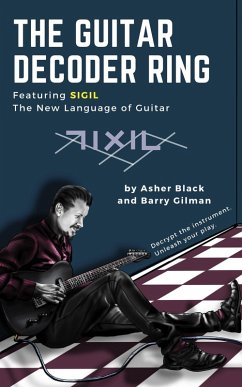 The Guitar Decoder Ring (eBook, ePUB) - Black, Asher; Gilman, Barry