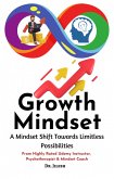 Growth Mindset: A Mindset Shift Towards Limitless Possibilities (Self Help) (eBook, ePUB)