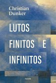 Lutos finitos e infinitos (eBook, ePUB)