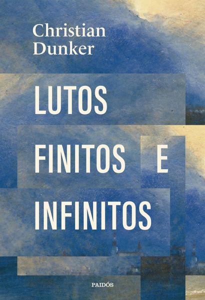 Lutos finitos e infinitos (eBook, ePUB) Lutos finitos e infinitos (eBook, ePUB)