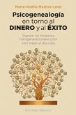 Psicogenealogía en torno al dinero y al éxito (eBook, ePUB) Psicogenealogía en torno al dinero y al éxito (eBook, ePUB)