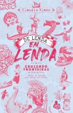 De lenda em lenda, cruzando fronteiras (eBook, ePUB)