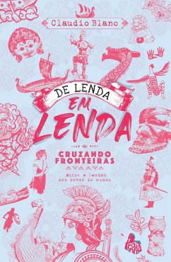 De lenda em lenda, cruzando fronteiras (eBook, ePUB) - Claudio