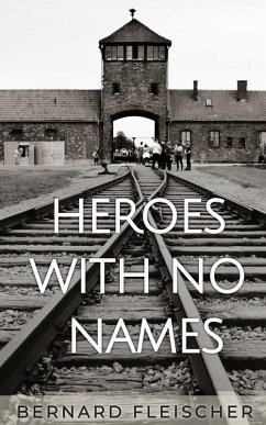 Heroes With No Names (eBook, ePUB) - Fleischer, Bernard