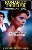 Romantic Thriller Viererband 1012 (eBook, ePUB)