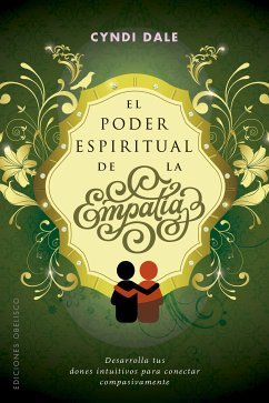 El poder espiritual de la empatía (eBook, ePUB) - DALE, CYNDI