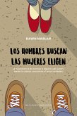 Los hombres buscan, las mujeres eligen (eBook, ePUB)