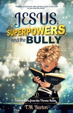 Jesus, Superpowers, and the Bully (eBook, ePUB) Cover Jesus, Superpowers, and the Bully (eBook, ePUB)
