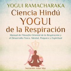 Ciencia Hindú Yogui de la Respiración (MP3-Download) - Ramacharaka, Yogui