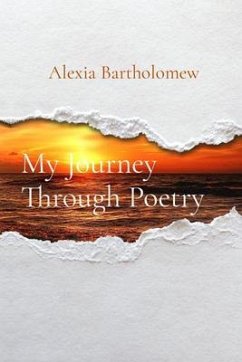 My Journey Through Poetry (eBook, ePUB) - Bartholomew, Alexia