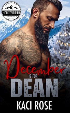 December is for Dean (Mountain Men of Mustang Mountain, #12) (eBook, ePUB) - Rose, Kaci