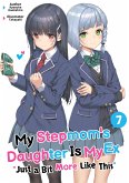 My Stepmom's Daughter Is My Ex: Volume 7 (eBook, ePUB)