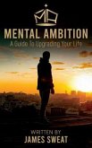 Mental Ambition (eBook, ePUB) Mental Ambition (eBook, ePUB)