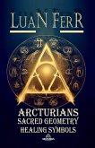 Arcturians - Sacred Geometry and Healing Symbols (eBook, ePUB)