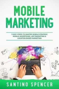 Mobile Marketing (eBook, ePUB) - Spencer, Santino
