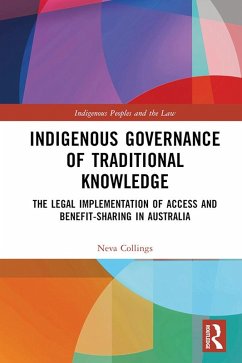 Indigenous Governance of Traditional Knowledge (eBook, ePUB) - Collings, Neva