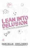 Lean Into Delusion (eBook, ePUB)