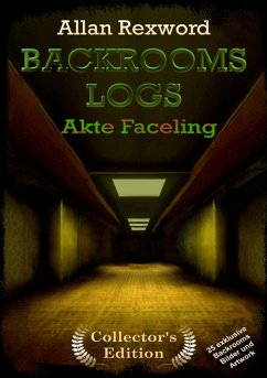 Backrooms Logs: Akte Faceling (eBook, ePUB) - Rexword, Allan