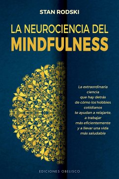 La neurociencia del Mindfulness (eBook, ePUB) - Rodsky, Stan