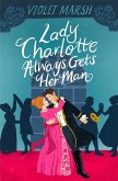 Lady Charlotte Always Gets Her Man (eBook, ePUB)