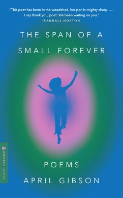 The Span of a Small Forever (eBook, ePUB) - Gibson, April