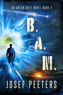 B.A.M. : An Arlon Grey Novel (BAM Detective Series, #2) (eBook, ePUB) - Peeters, Josef