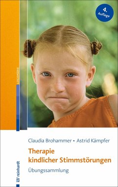 Therapie kindlicher Stimmstörungen (eBook, ePUB) - Brohammer, Claudia; Kämpfer, Astrid