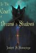 In the Court of Dreams and Shadows... - Bild 1