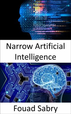 Narrow Artificial Intelligence (eBook, ePUB) - Sabry, Fouad