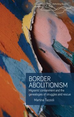 Border abolitionism (eBook, ePUB) - Tazzioli, Martina