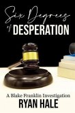 Six Degrees of Desperation (eBook, ePUB)