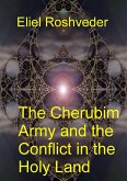 The Cherubim Army and the Conflict in the Holy Land (Anjos da Cabala, #12) (eBook, ePUB) The Cherubim Army and the Conflict in the Holy Land (Anjos da Cabala, #12) (eBook, ePUB)