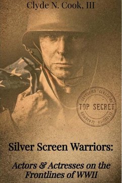 Cover Silver Screen Warriors: Actors & Actresses on the Frontlines of WWII (eBook, ePUB)